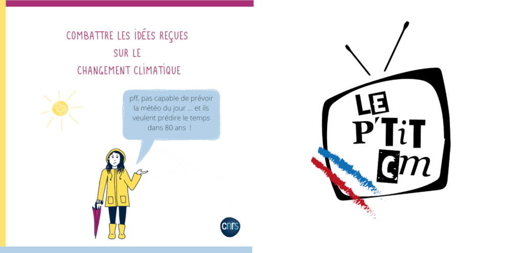 De gauche à droite : la campagne « combattre les idées reçues contre le changement climatique » du CNRS ; logo du p’tit CM, une émission de la ville des Ulis pour expliquer le conseil municipal en amont de sa retransmission sur les réseaux sociaux.